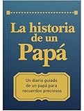 Papa, comparte tu historia conmigo: 250+ Preguntas, Regalo para Papa personalizado, Idea de Regalo...